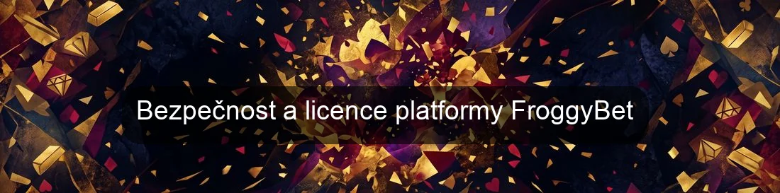Bezpečnost a licence platformy FroggyBet
