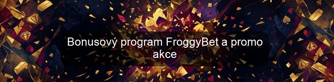 Bonusový program FroggyBet a promo akce