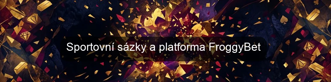 Sportovní sázky a platforma FroggyBet