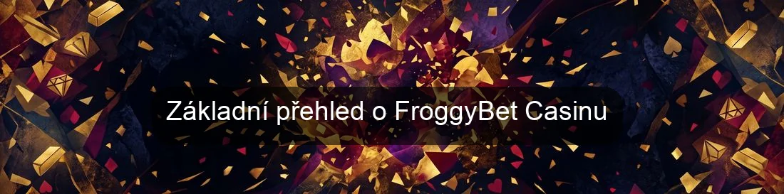 Základní přehled o FroggyBet Casinu